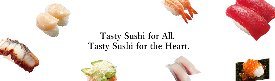 Tasty Sushi for All. Tasty Sushi for the Heart.